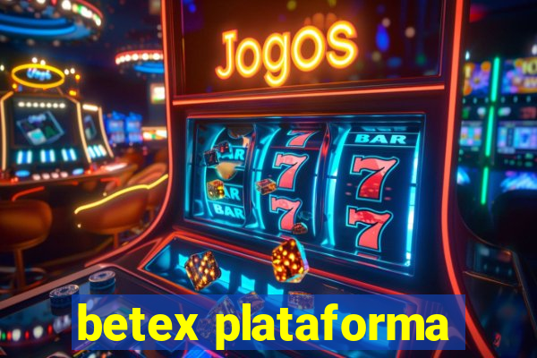 betex plataforma